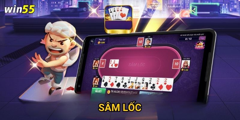 Làm thế nào để thành thạo Sâm Lốc trên nền tảng Win55?